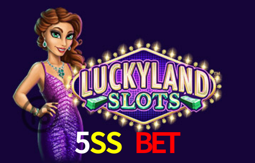 5SS BET