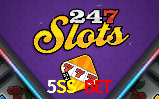 5SS BET,5SS